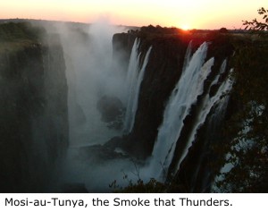 Mosi-au-Tunya, the Smoke that Thunders.